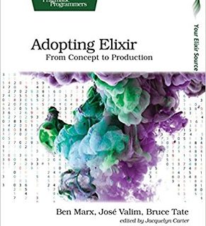 Adopting Elixir: From Concept to Production